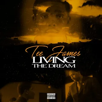 Living The Dream by Tee James