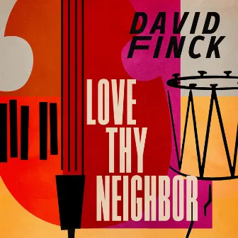 Love Thy Neighbor by David Finck