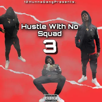 Hustle With No Squad 3 by Africa Anderson (Thrasher )