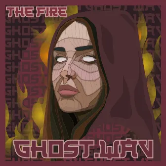 The Fire by Ghost.Wav