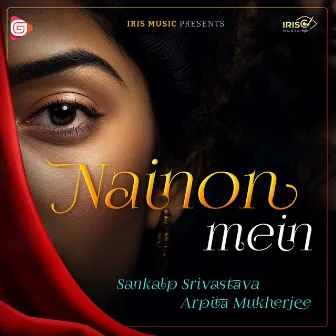 Nainon Mein by Arpita Mukherjee