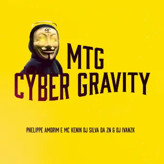 Mtg - Cyber Gravity by DJ SILVA DA ZN