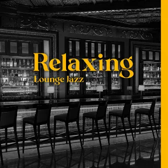 Relaxing Lounge Jazz by Stay On The Beat