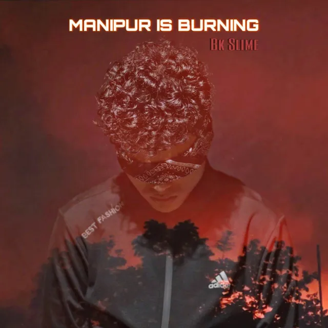 Manipur Is Burning