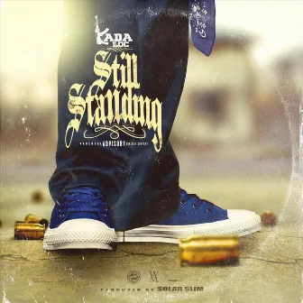 Still Standing by Kada Loc