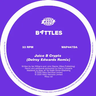 Juice B Crypts (Delroy Edwards Mix) by Battles