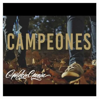 Campeones by Golden Ganga