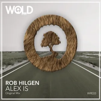 Alex Is by Rob Hilgen