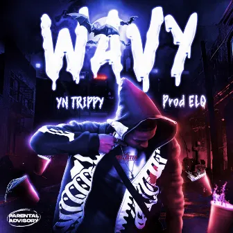 Wavy by YN Trippy