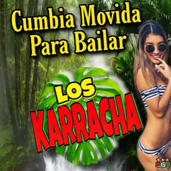 Cumbias Movidas Para Bailar by Los Karracha