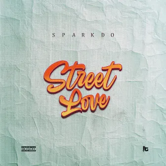 STREET LOVE by Sparkdo