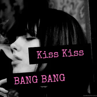 Kiss Kiss BANG BANG by Philly Regs