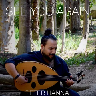 See You Again by Peter Hanna