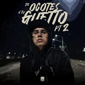 De Ocotes a Tu Guetto, Pt. 2 by Skom One