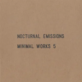 Minimal Works 5 by Nocturnal Emissions