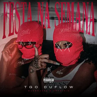 Festa Na Semana by Tgo Duflow