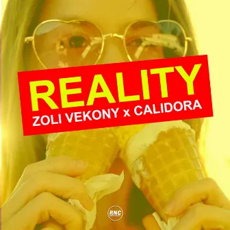 Reality by Calidora