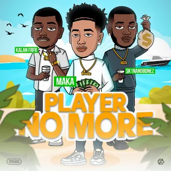 Player No More by Maka