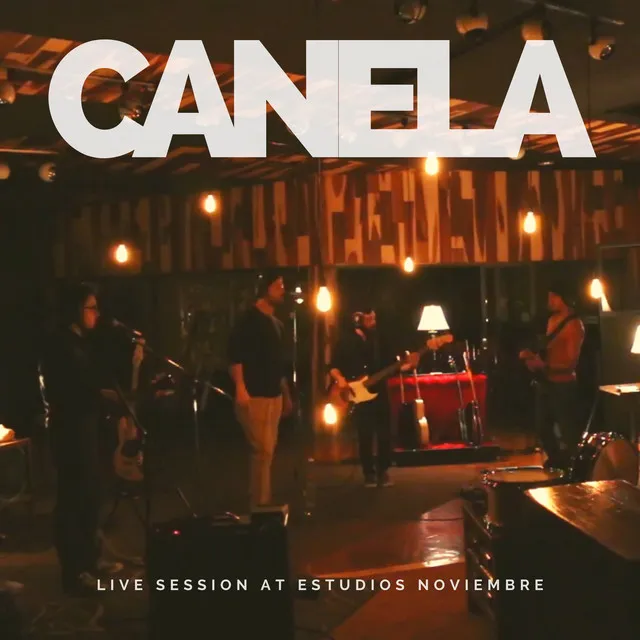 Canela - Live Session At Estudios Noviembre