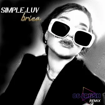 Simple Luv (86 Crush Remix) by 86 Crush