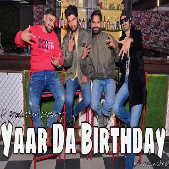 Yaar Da birthday by 