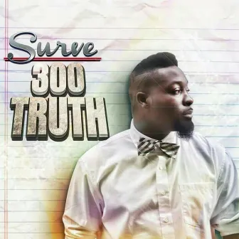 300 Truth by Surve