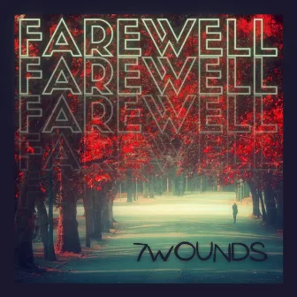 Farewell by 7WOUNDS