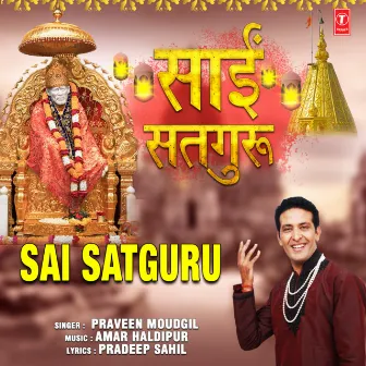 Sai Satguru by Praveen Moudgil