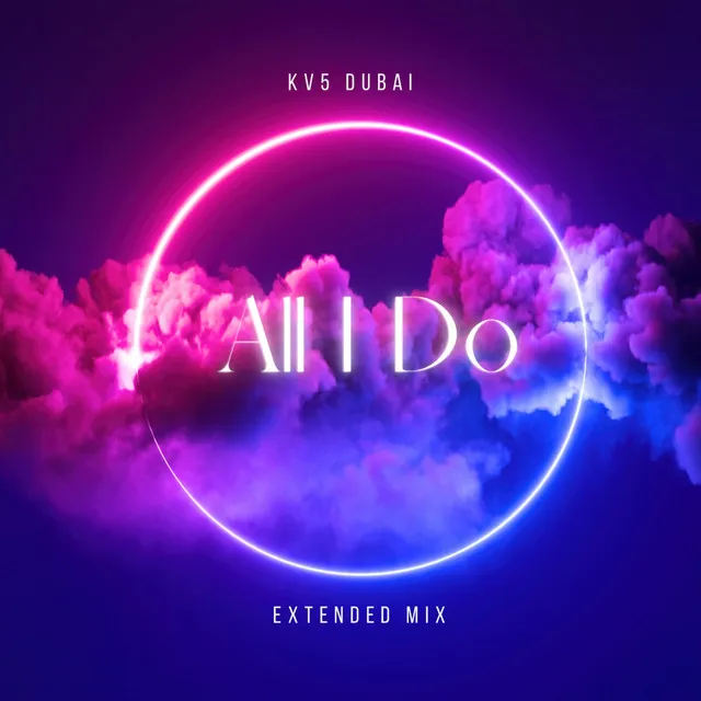 All I Do - Extended Mix