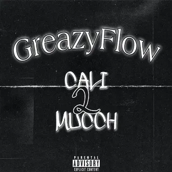 Greazy Flow by Cali2Mucch