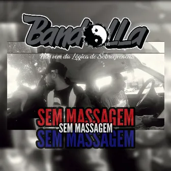 Sem Massagem (Nóis Vem da Lógica de Sobrevivência) by Filipe BD2L