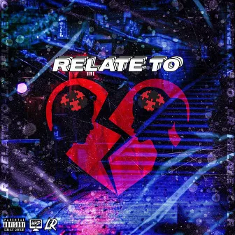 Relate To by LR