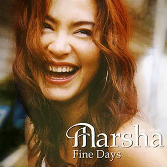 Marsha Fine Days by Marsha