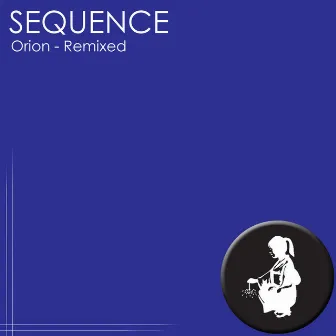 Orion - Remixed by Sequence