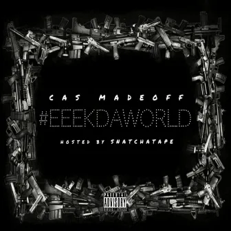 #Eeekdaworld by Cas Madeoff