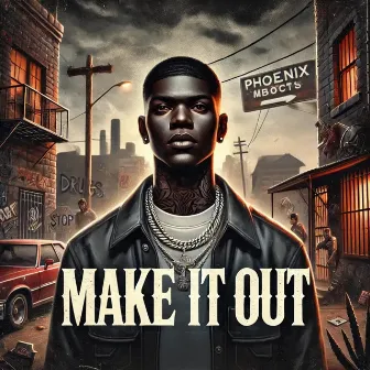 Make It Out by Mac tha Pharaoh