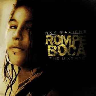 La Rompe Boca The Mixtape by Sky Sapiens