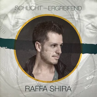 Schlicht - Ergreifend by Raffa Shira