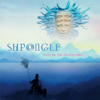 Tales of the Inexpressible (2018 Remaster) by Shpongle