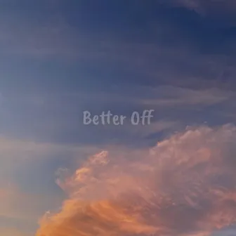 Better Off by Delaney Wesson