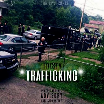 Trafficking by Tre8ty