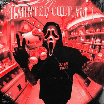 HAUNTED CULT, Vol. 1 by HAUNTED CULT