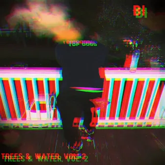 Trees & Water, Vol. 2 by B-I