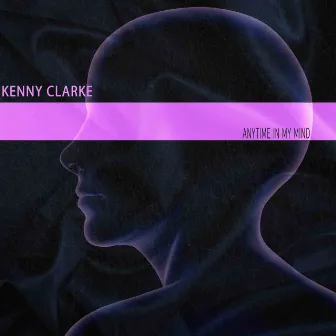 Anytime in My Mind by Kenny Clarke