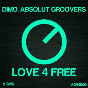 Love 4 Free by Absolut Groovers