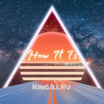 How It Is by King Ill Ru