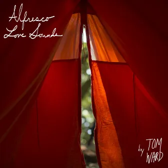 Alfresco Love Sounds by Tom Ward