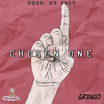 Chosen One by Gringo the MC