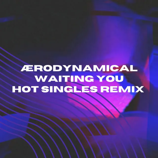 Waiting You - Hot Singles Remix