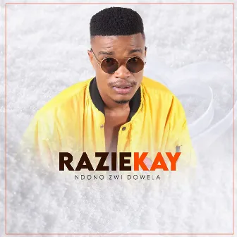 Ndo No Zwi Dowela by Razie Kay